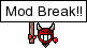 Mod Break!! :modbreak: